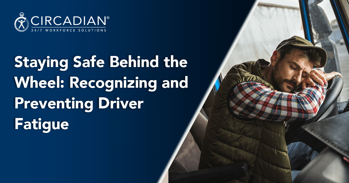Drive fatigue: staying safe behind the wheel | CIRCADIAN®