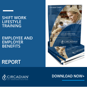 HS CTA Square Circadian Report Shiftwork Lifestyle Training Employee and Employer Benefits1