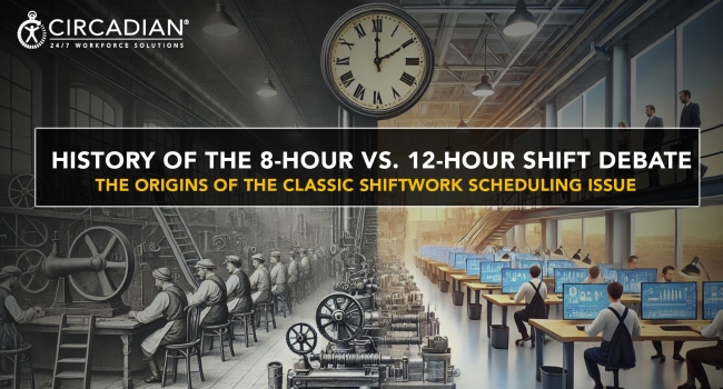 History of the 8-Hour vs. 12-Hour Shift Debate: The Origins of the Classic Shift work Scheduling Issue